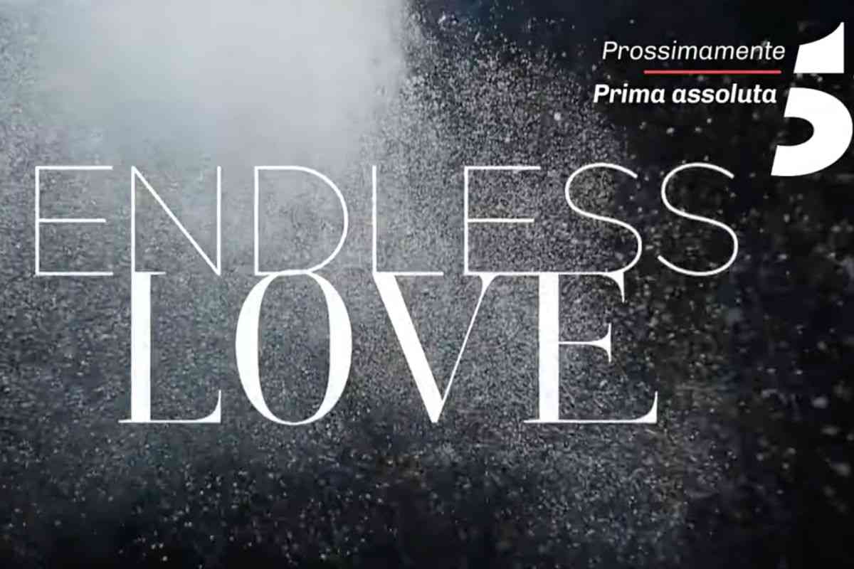 endless love anticipazioni